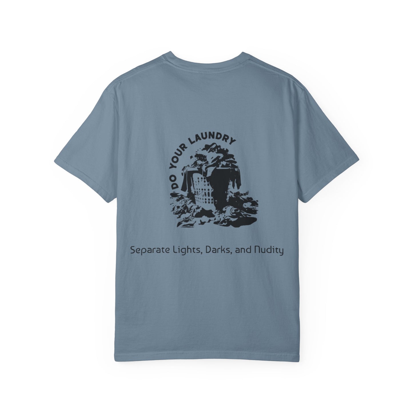 'DO YOUR LAUNDRY' Anti-Nudist Tee