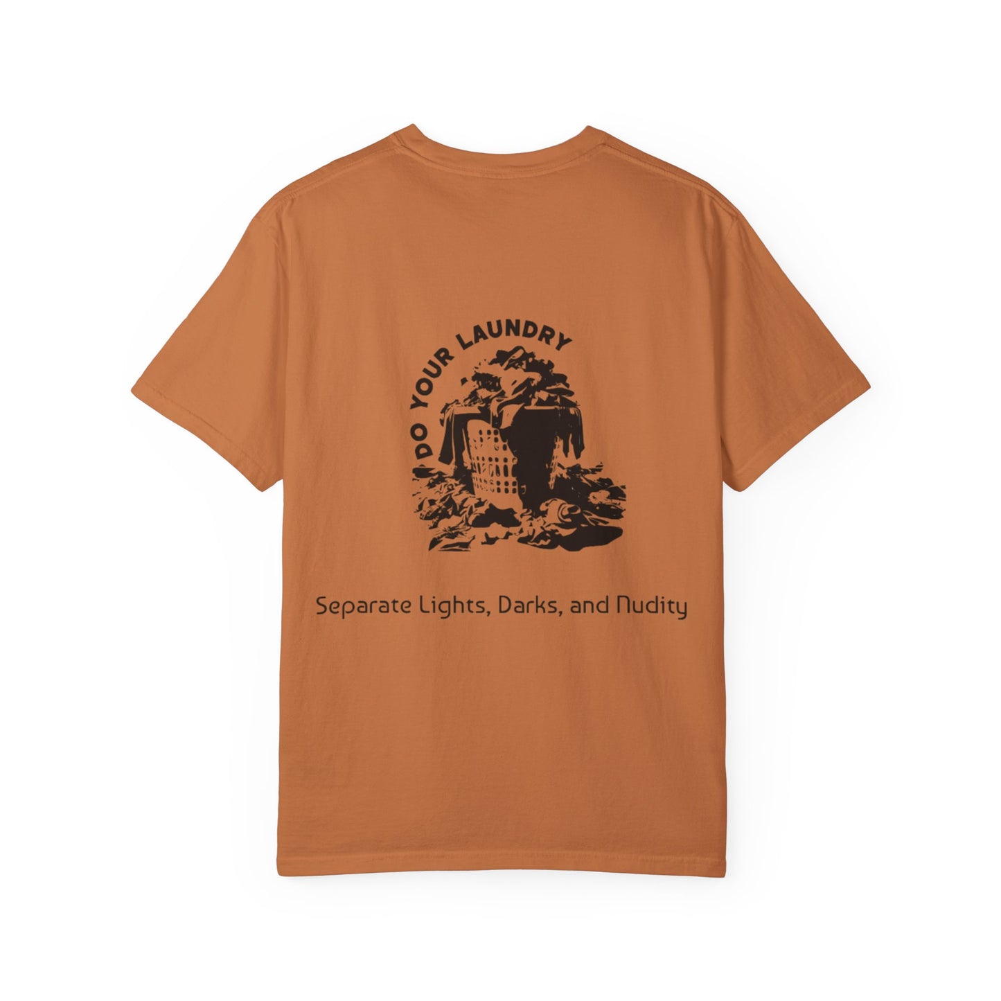 'DO YOUR LAUNDRY' Anti-Nudist Tee