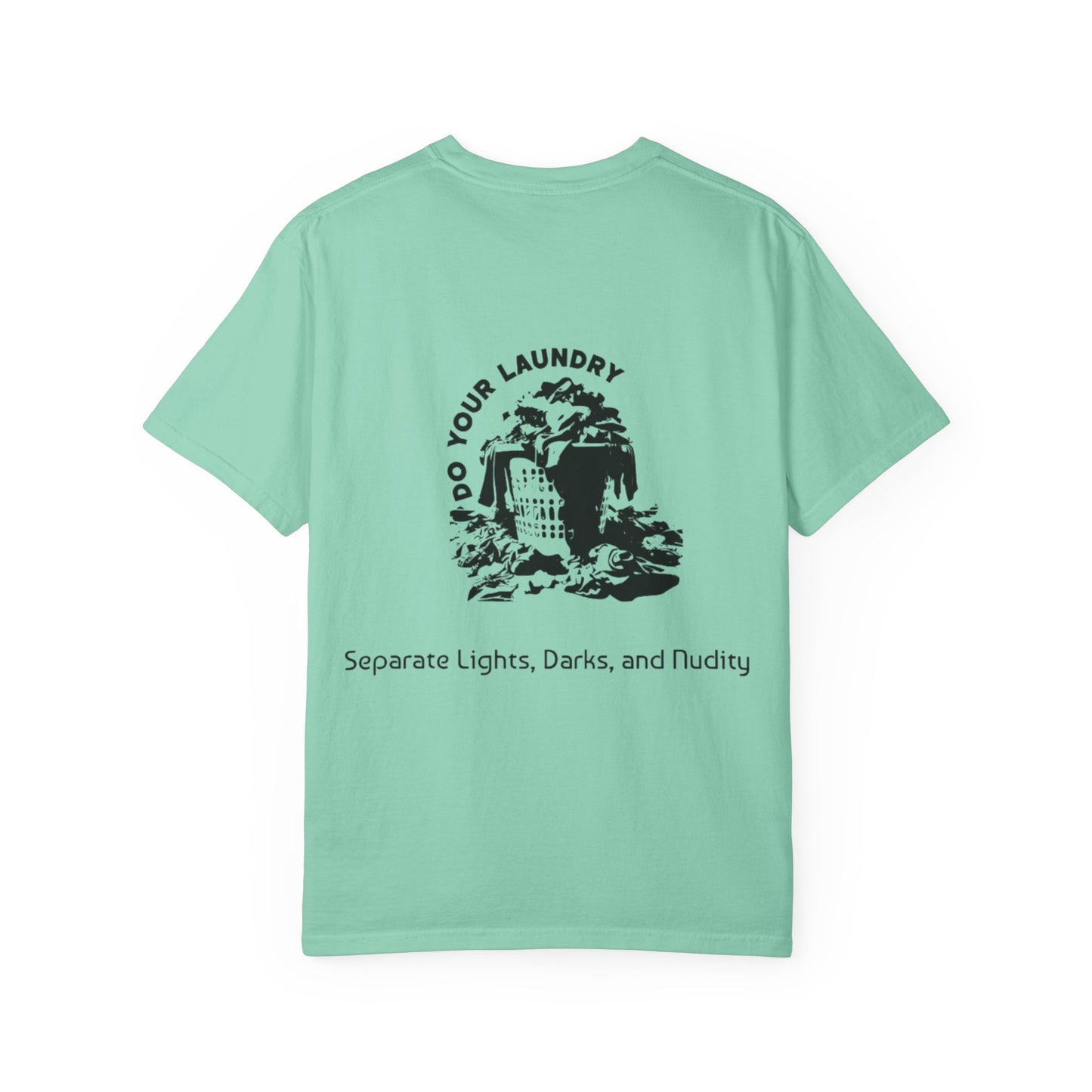 'DO YOUR LAUNDRY' Anti-Nudist Tee