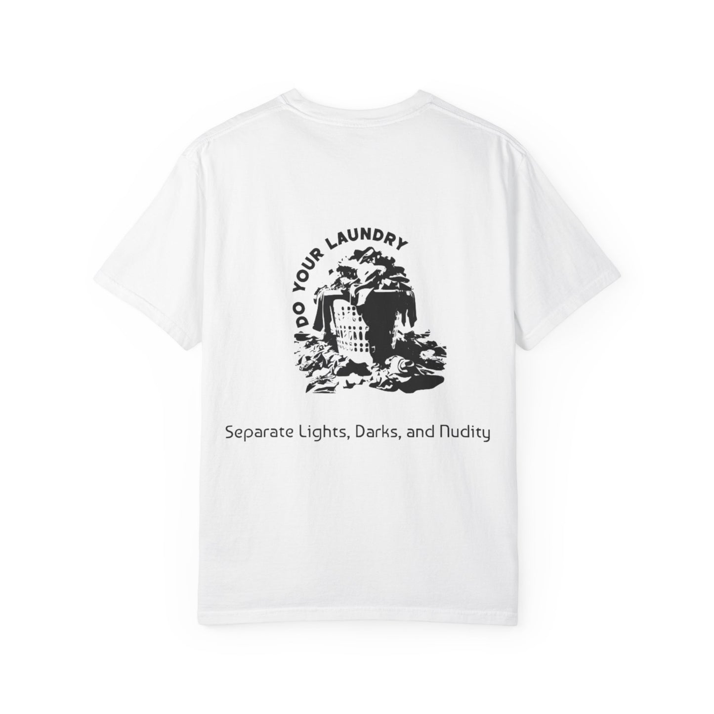 'DO YOUR LAUNDRY' Anti-Nudist Tee