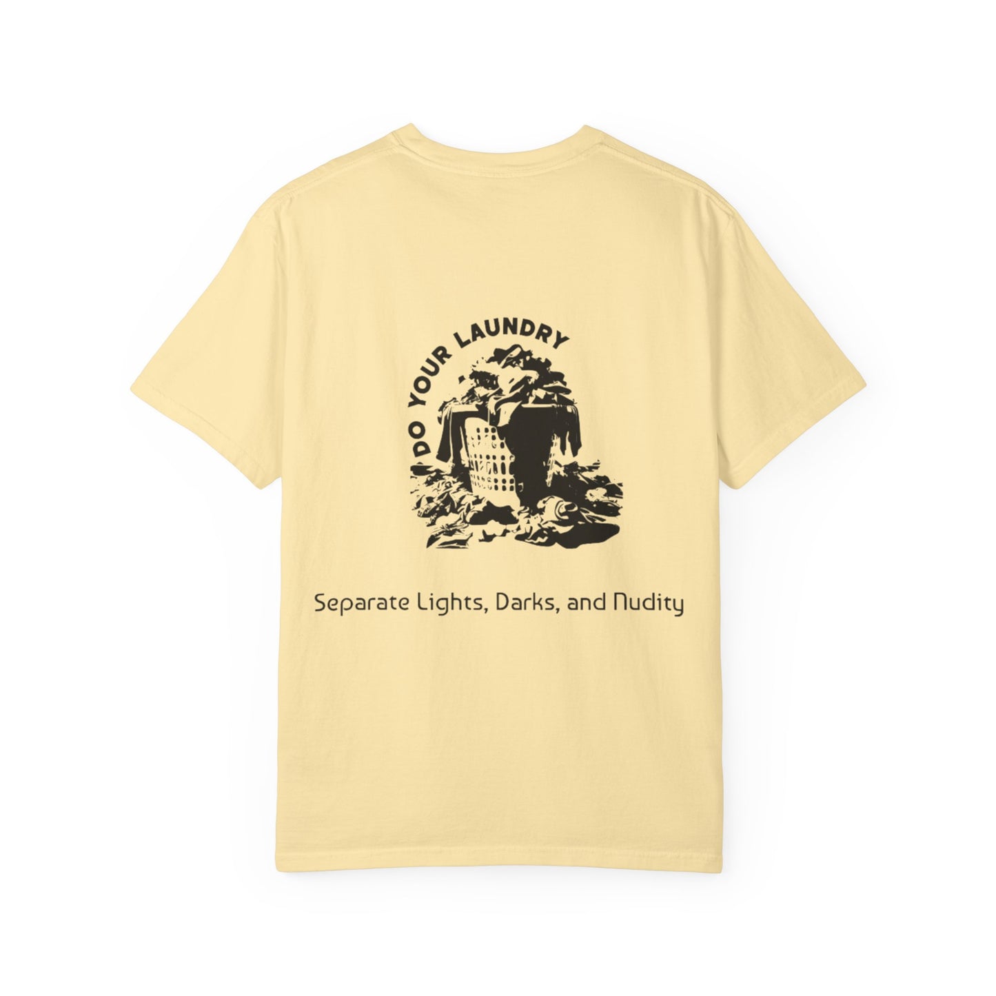 'DO YOUR LAUNDRY' Anti-Nudist Tee