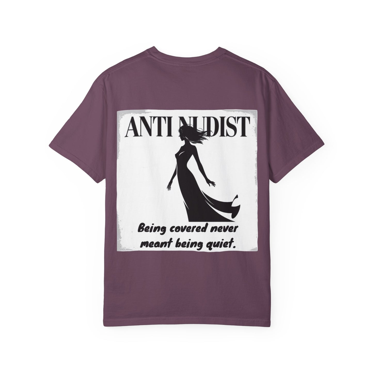 'BEING COVERED NEVER MEANT BEING QUIET" Anti-Nudist Tee