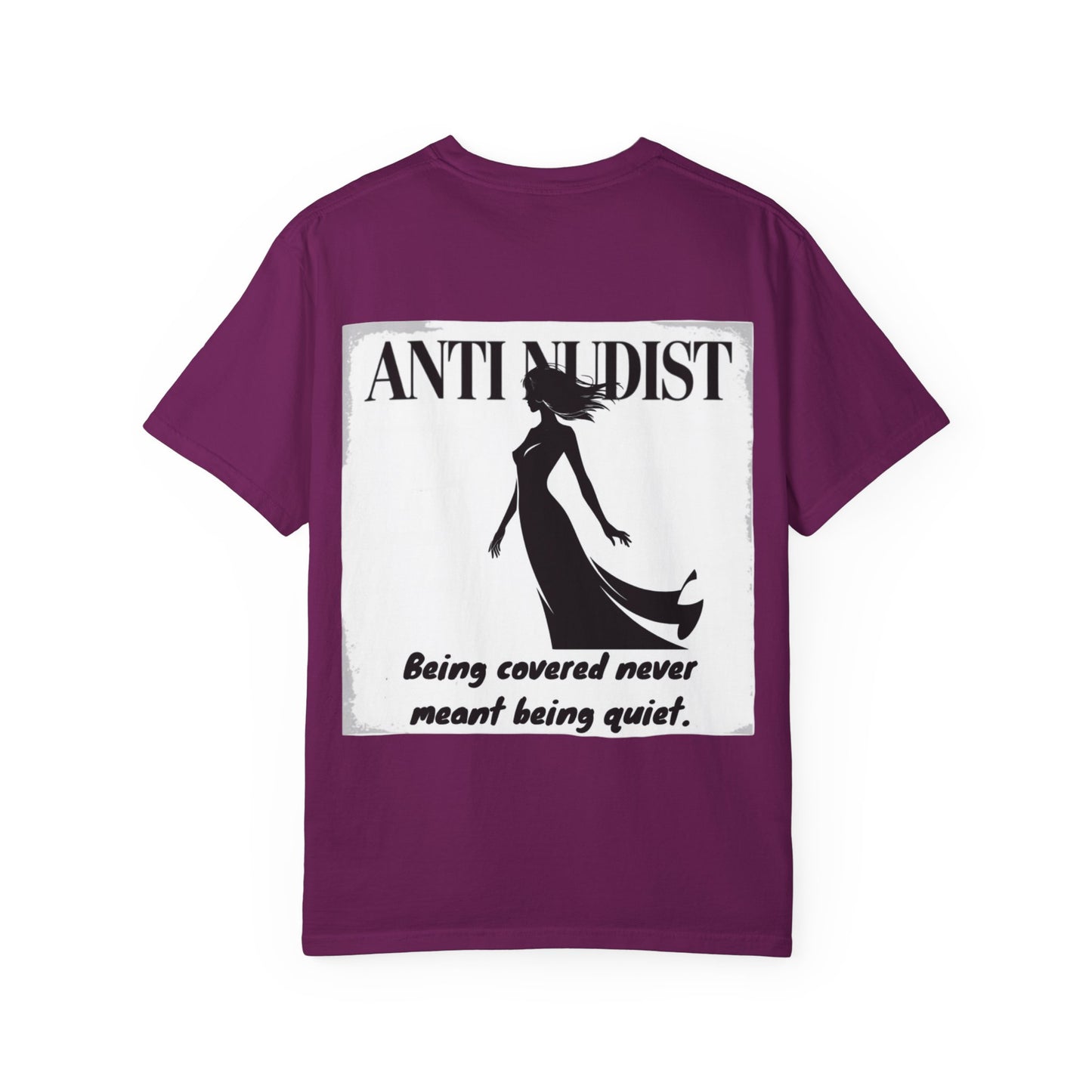 'BEING COVERED NEVER MEANT BEING QUIET" Anti-Nudist Tee
