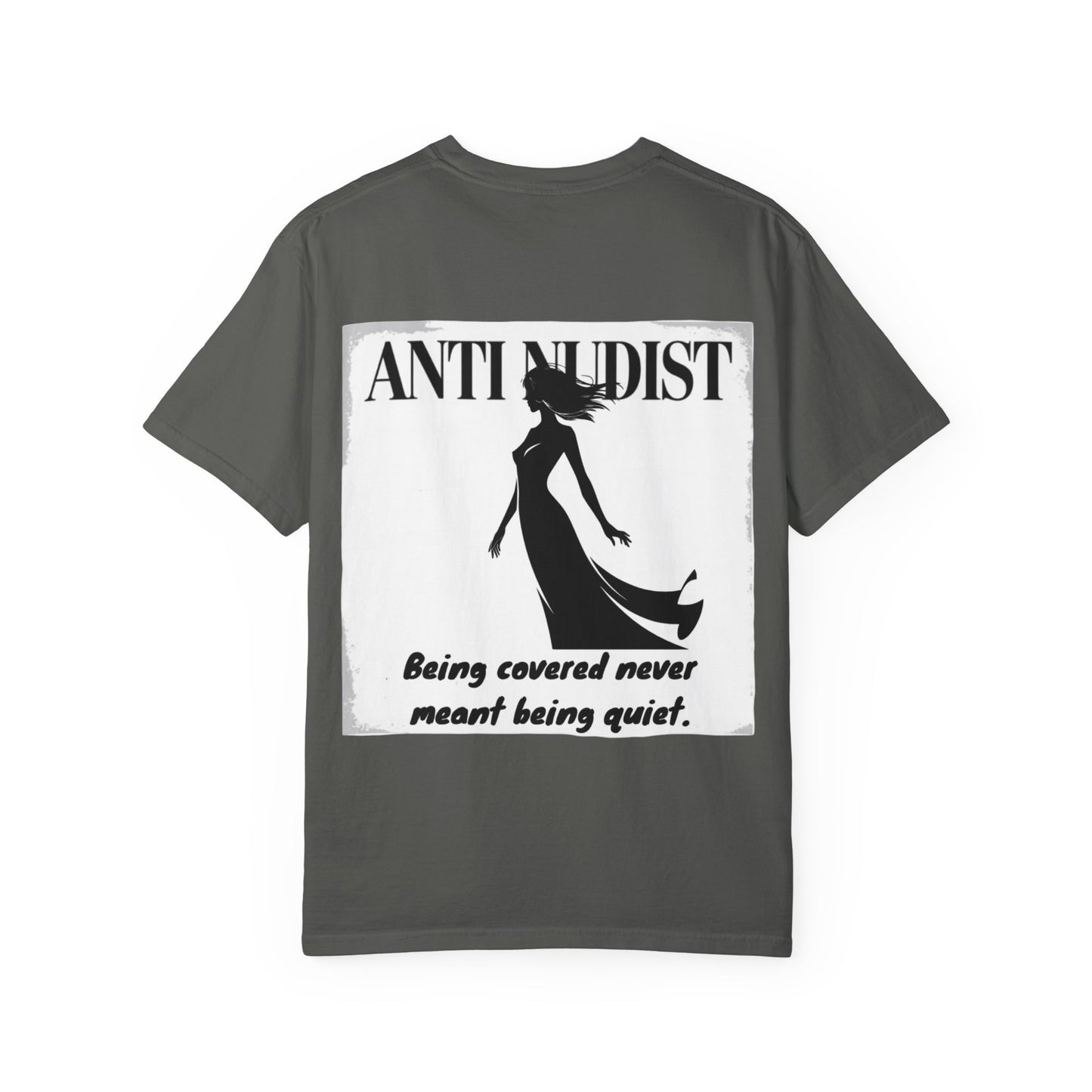 'BEING COVERED NEVER MEANT BEING QUIET" Anti-Nudist Tee