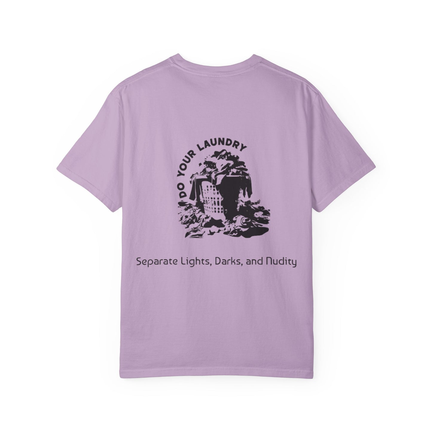 'DO YOUR LAUNDRY' Anti-Nudist Tee