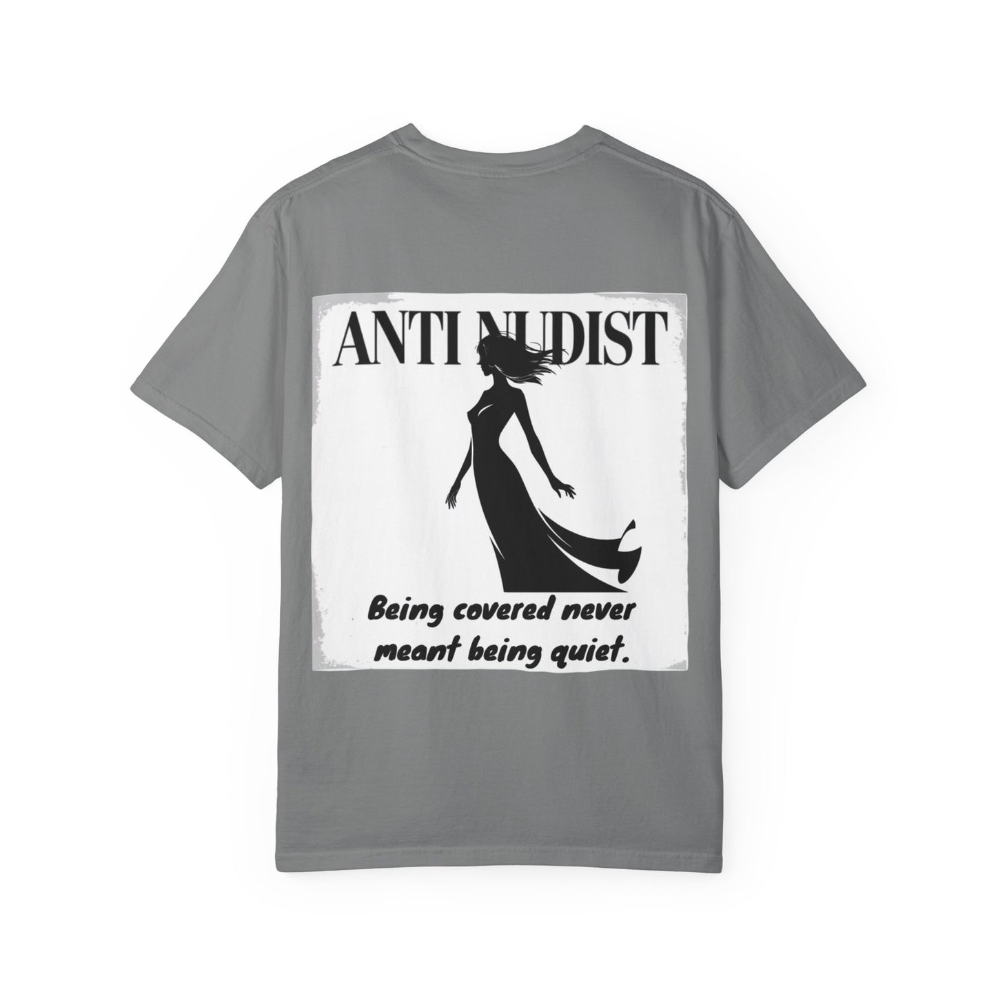 'BEING COVERED NEVER MEANT BEING QUIET" Anti-Nudist Tee
