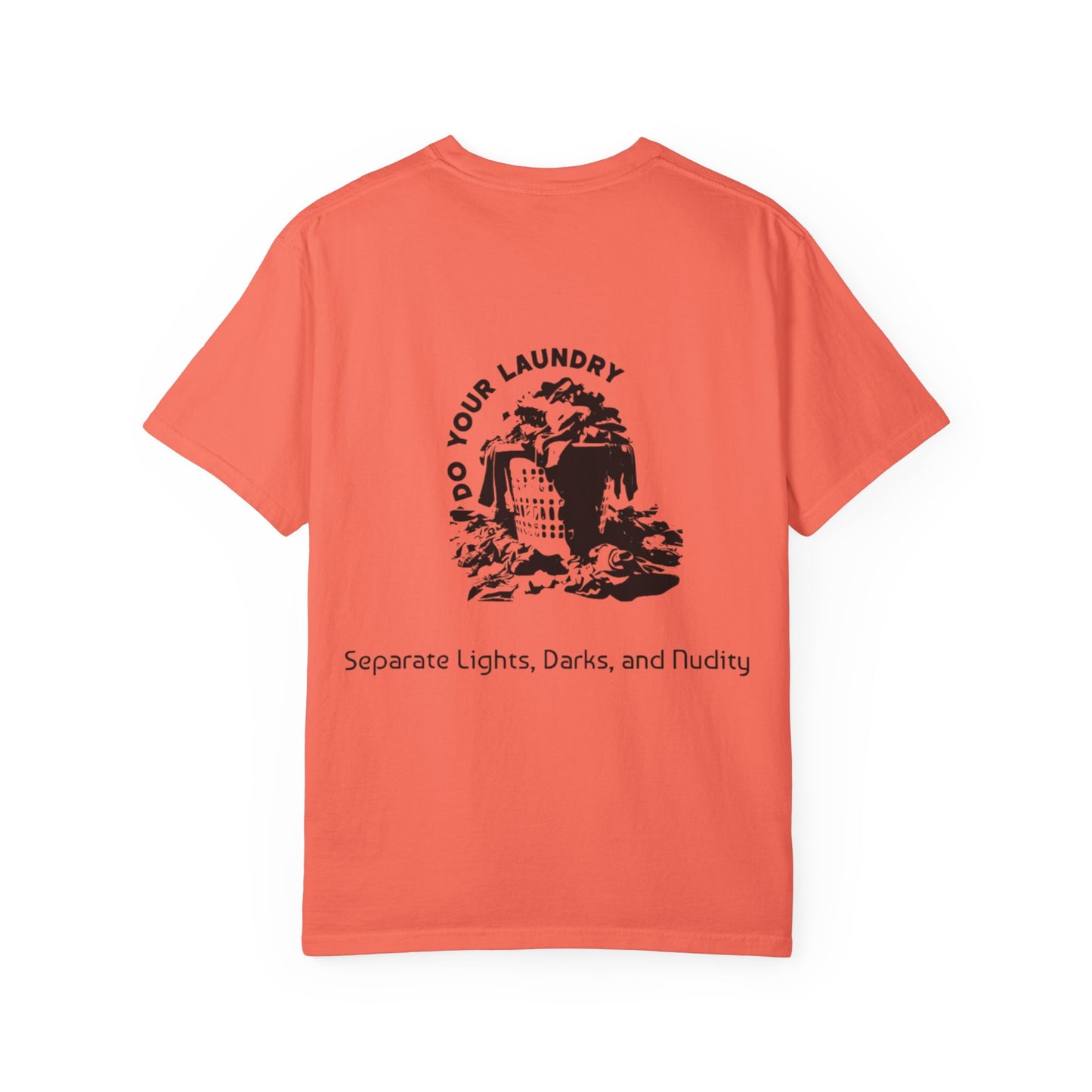 'DO YOUR LAUNDRY' Anti-Nudist Tee