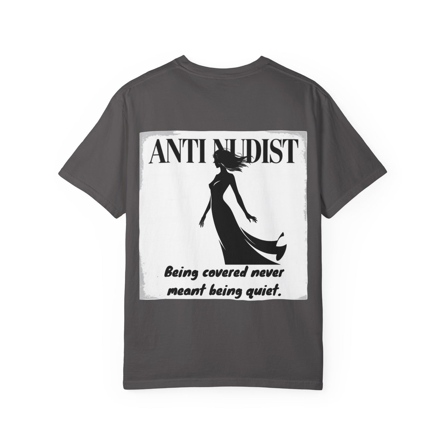 'BEING COVERED NEVER MEANT BEING QUIET" Anti-Nudist Tee