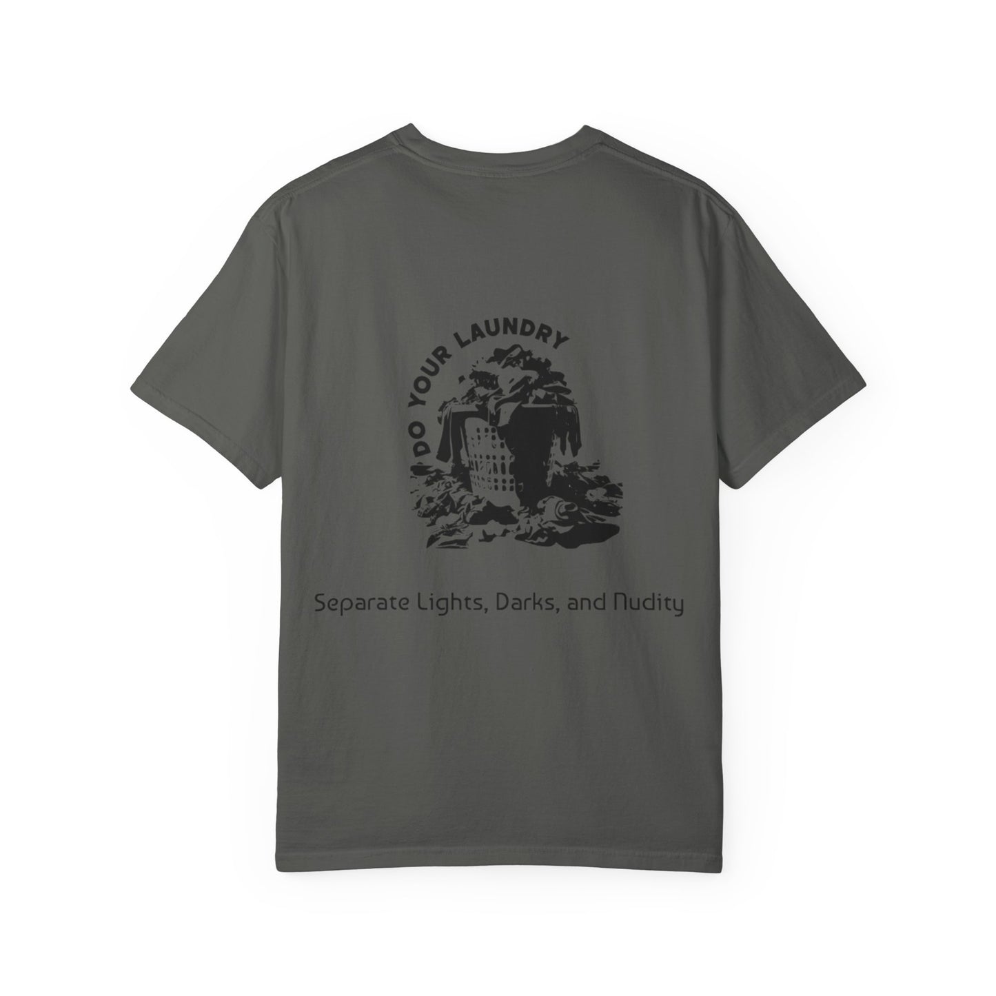 'DO YOUR LAUNDRY' Anti-Nudist Tee
